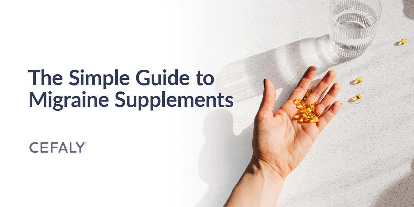 The Simple Guide to Migraine Supplements