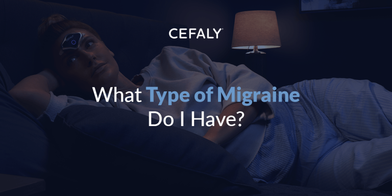 a woman laying in bed wearing a CEFALY device with the words "what type of migraine do I have?"