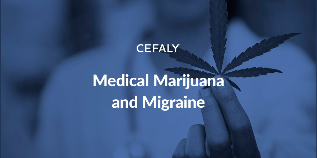 Medical Marijuana And Migraine - CEFALY