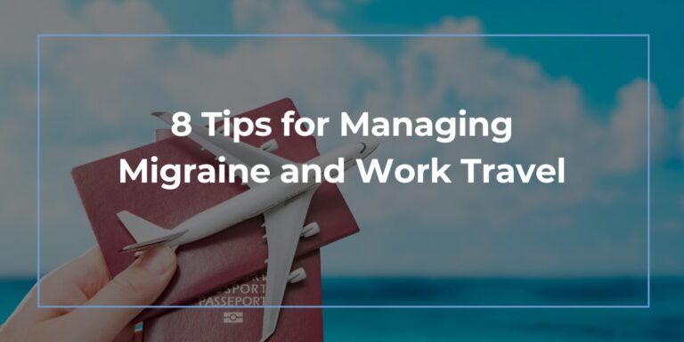 8 tips for managing migraine and work travel