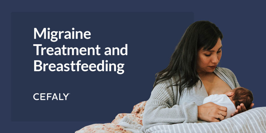Migraine Treatment & Breastfeeding CEFALY