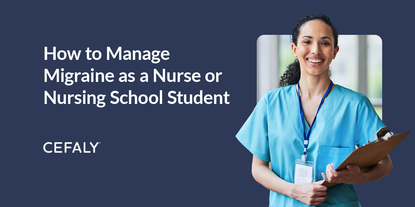 How to Manage Migraine as a Nurse or Nursing School Student