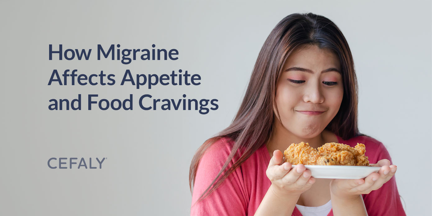 How Migraine Affects Appetite and Food Cravings