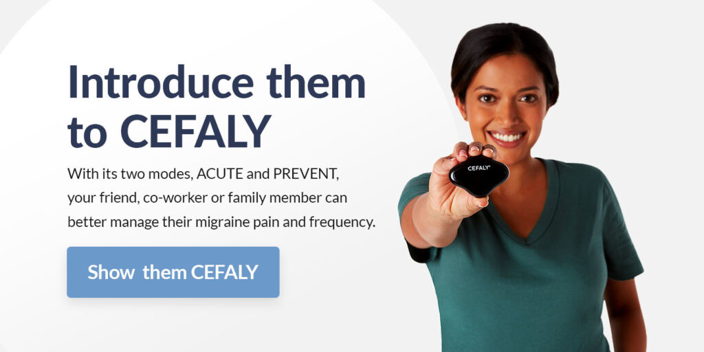 Introduce them to CEFALY