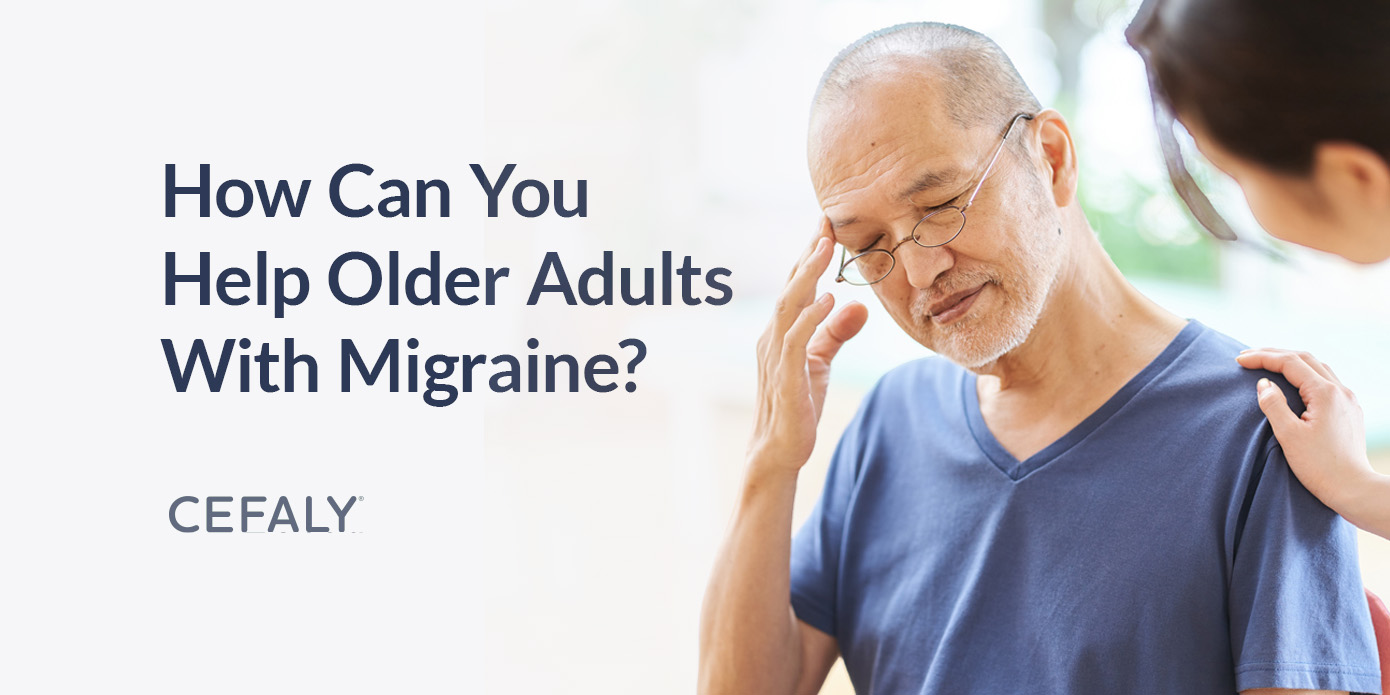 How Can You Help Older Adults With Migraine?