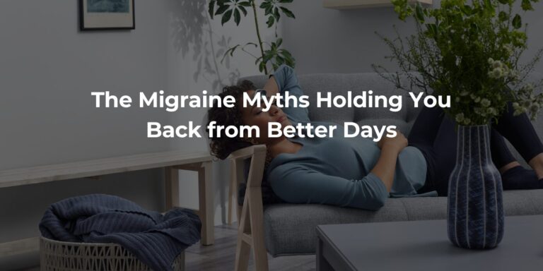 The Migraine Myths Holding You Back from Better Days