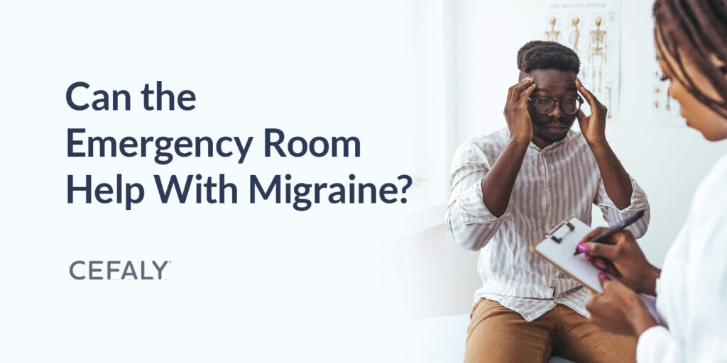 Can the Emergency Room Help With Migraine? - CEFALY