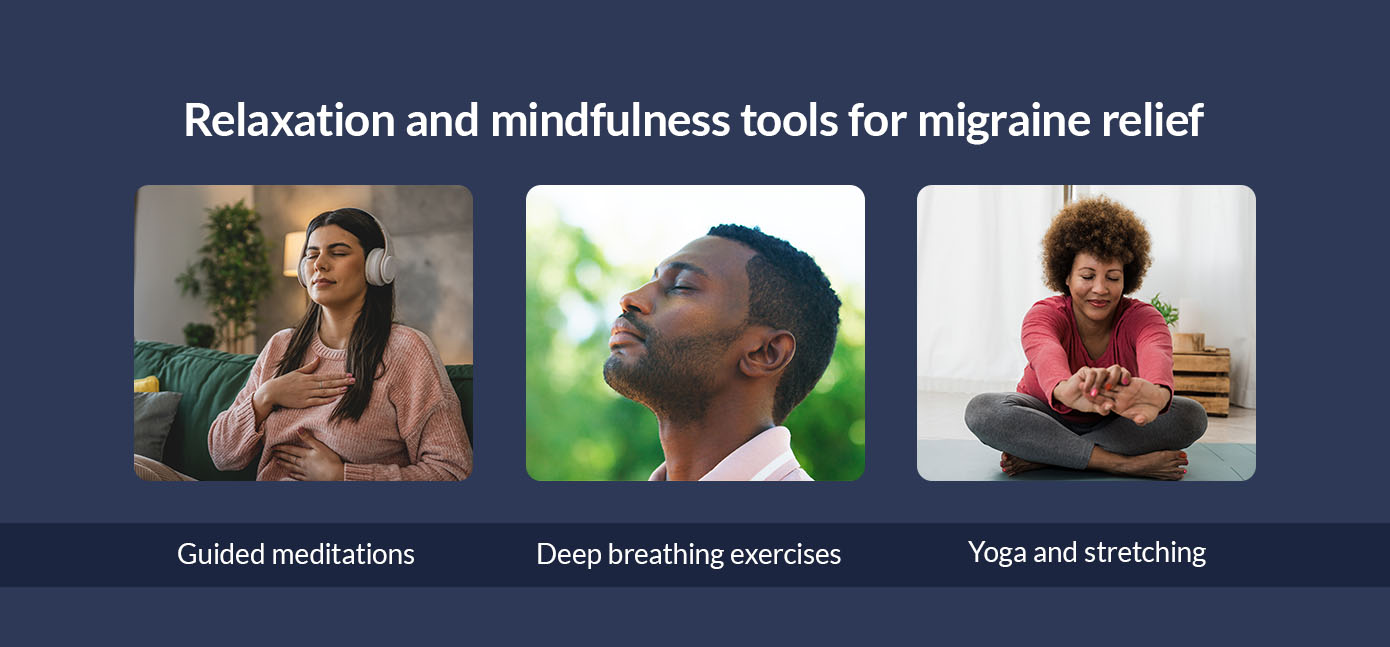 Relaxation and mindfulness tools for migraine relief