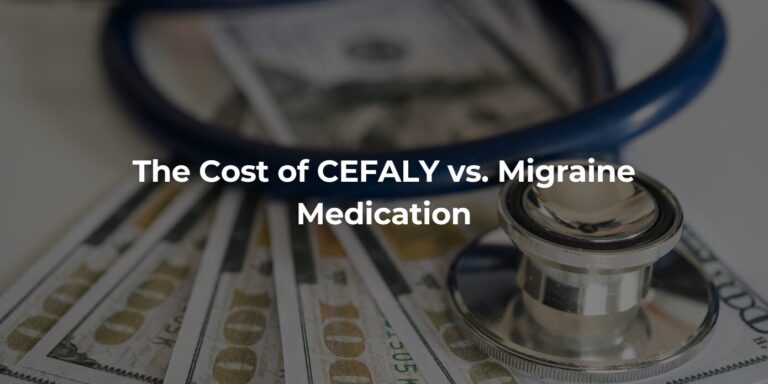 The Cost of Cefaly vs medication for migraine